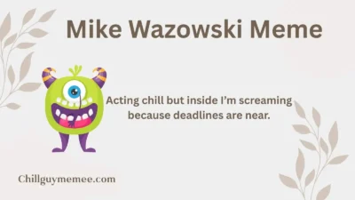 Mike Wazowski Meme