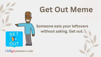 Get Out Meme Jokes