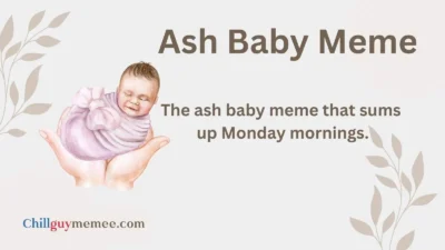 Trending Ash Baby Meme